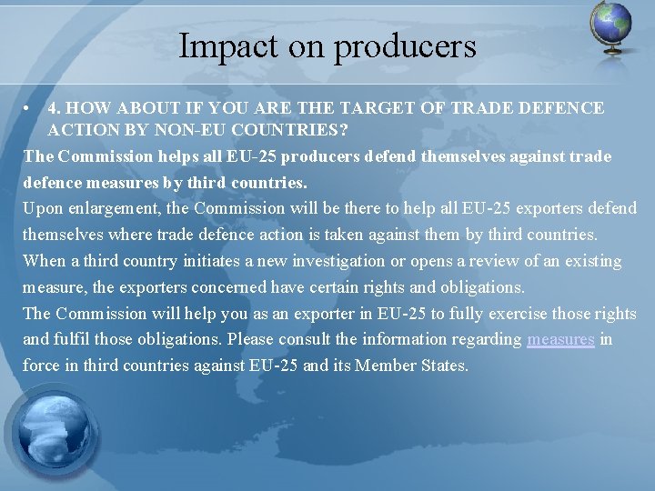 Impact on producers • 4. HOW ABOUT IF YOU ARE THE TARGET OF TRADE