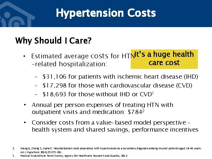 Hypertension Costs Why Should I Care? • Estimated average costs for HTNIt’s a huge