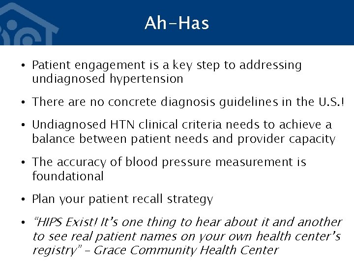 Ah-Has • Patient engagement is a key step to addressing undiagnosed hypertension • There