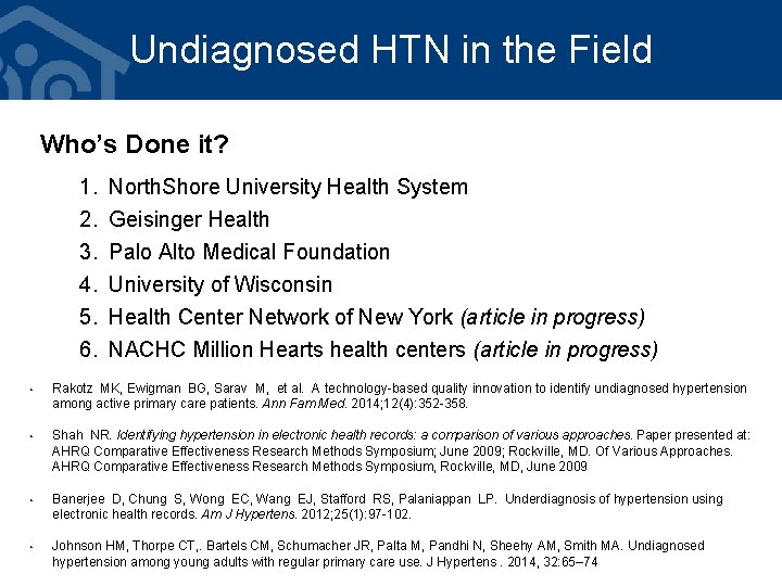 Undiagnosed HTN in the Field Who’s Done it? 1. 2. 3. 4. 5. 6.