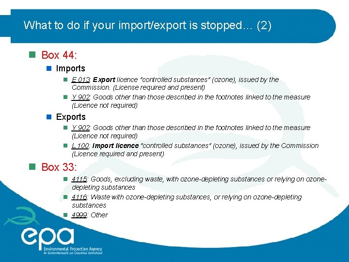 What to do if your import/export is stopped… (2) n Box 44: n Imports