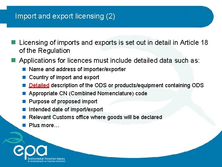 Import and export licensing (2) n Licensing of imports and exports is set out
