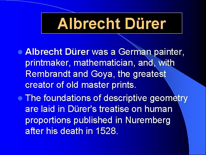 Albrecht Dürer l Albrecht Dürer was a German painter, printmaker, mathematician, and, with Rembrandt