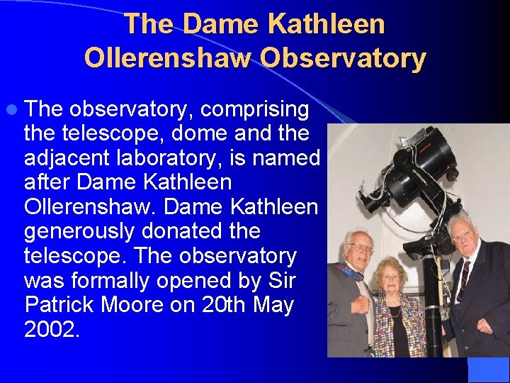 The Dame Kathleen Ollerenshaw Observatory l The observatory, comprising the telescope, dome and the