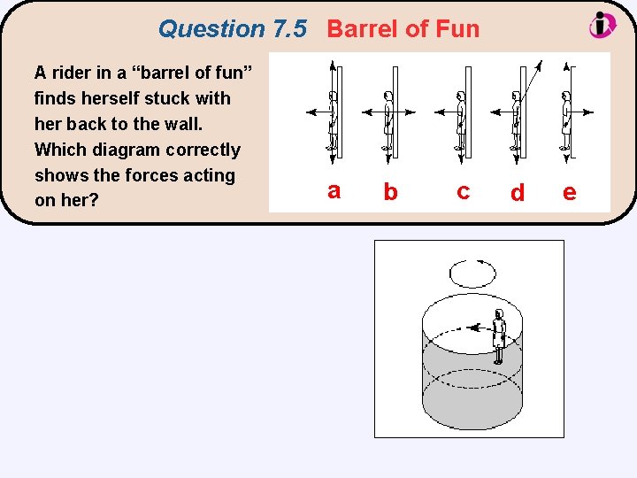 Question 7. 5 Barrel of Fun A rider in a “barrel of fun” finds Question 7. 5 Barrel of Fun A rider in a “barrel of fun” finds