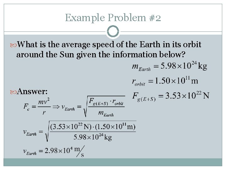 Example Problem #2 What is the average speed of the Earth in its orbit Example Problem #2 What is the average speed of the Earth in its orbit