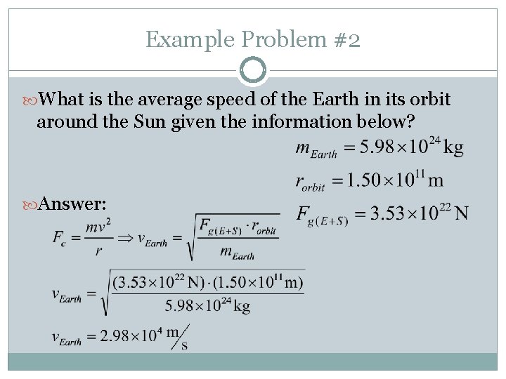 Example Problem #2 What is the average speed of the Earth in its orbit