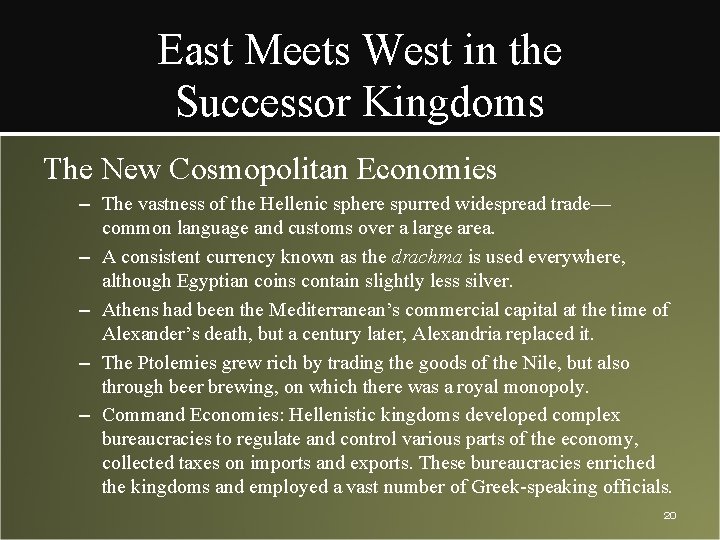 East Meets West in the Successor Kingdoms The New Cosmopolitan Economies – The vastness