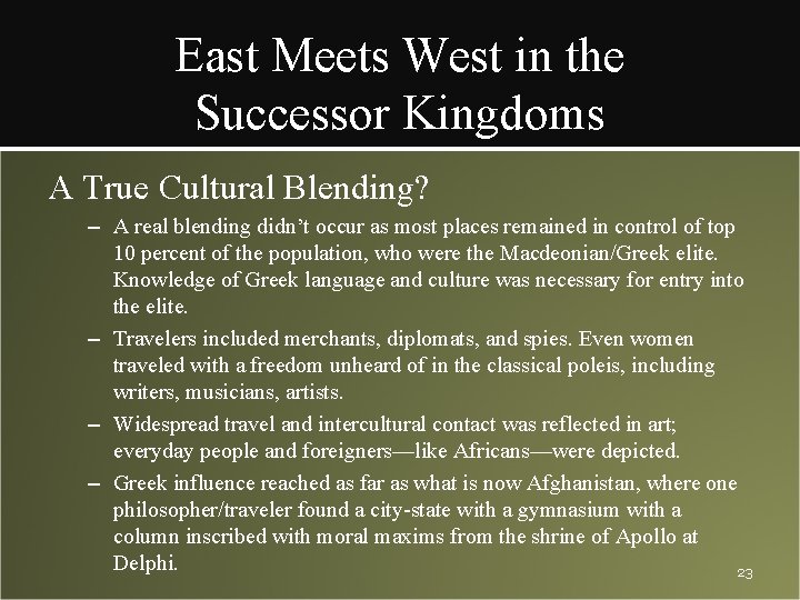 East Meets West in the Successor Kingdoms A True Cultural Blending? – A real