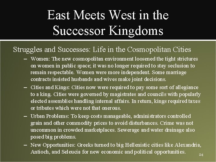 East Meets West in the Successor Kingdoms Struggles and Successes: Life in the Cosmopolitan