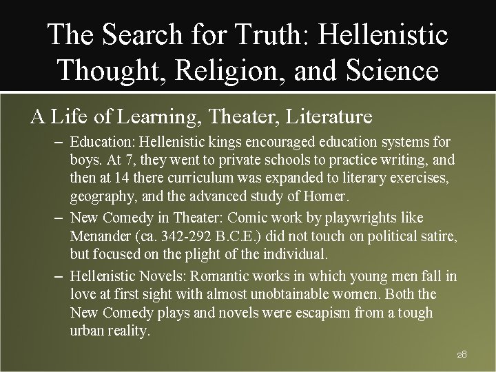 The Search for Truth: Hellenistic Thought, Religion, and Science A Life of Learning, Theater,