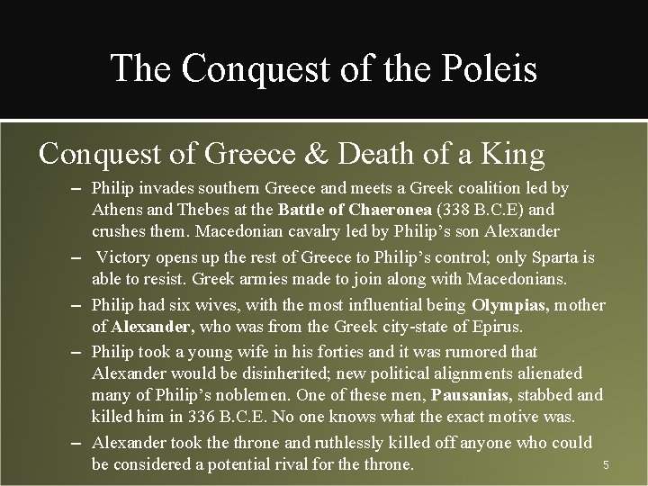 The Conquest of the Poleis Conquest of Greece & Death of a King –