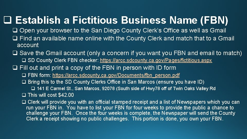 q Establish a Fictitious Business Name (FBN) q Open your browser to the San