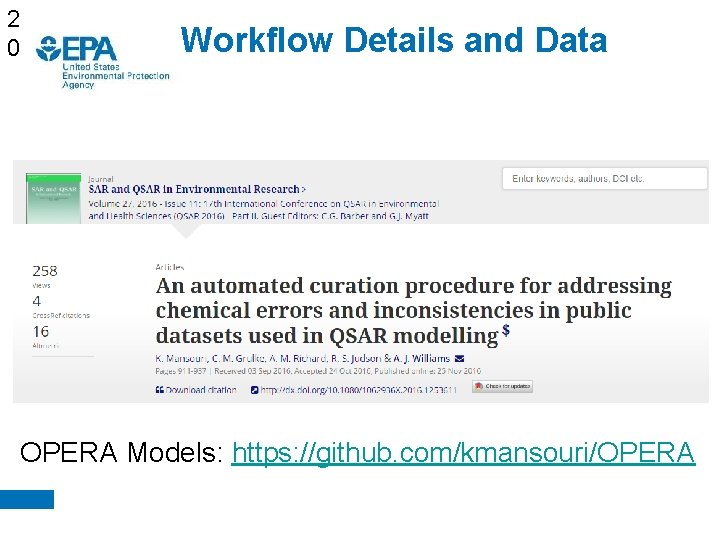 2 0 Workflow Details and Data OPERA Models: https: //github. com/kmansouri/OPERA 