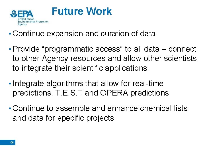 Future Work • Continue expansion and curation of data. • Provide “programmatic access” to