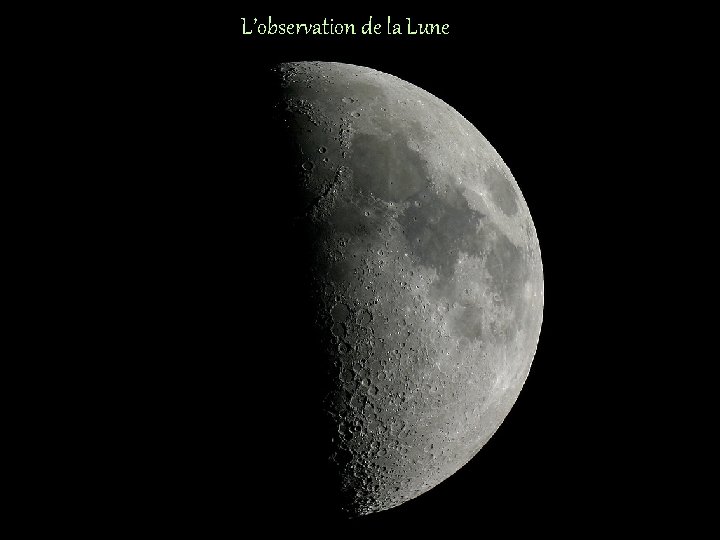 L’observation de la Lune 
