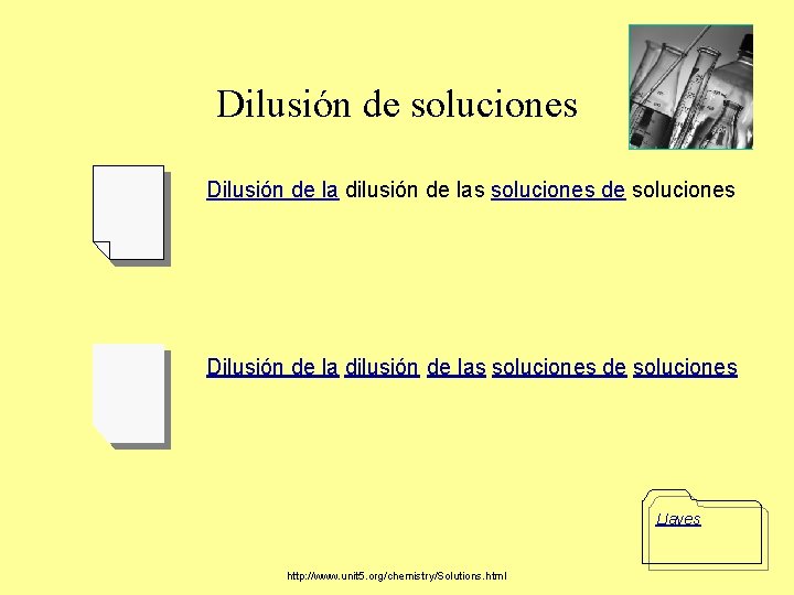 Dilusión de soluciones Dilusión de la dilusión de las soluciones de soluciones Llaves http: