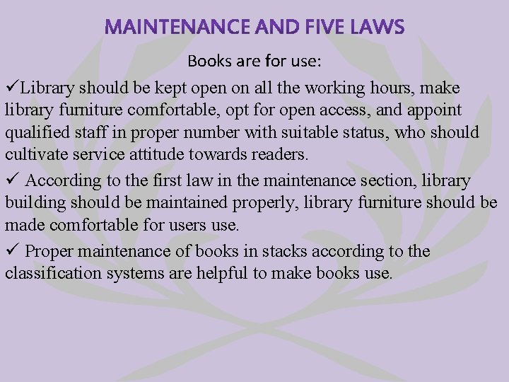 Books are for use: üLibrary should be kept open on all the working hours,