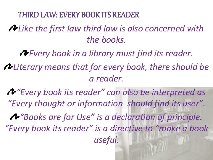 Like the first law third law is also concerned with the books. Every book