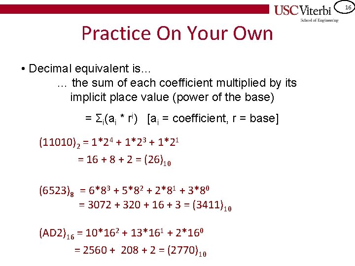 16 Practice On Your Own • Decimal equivalent is… … the sum of each