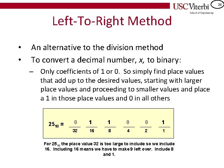 28 Left-To-Right Method • • An alternative to the division method To convert a