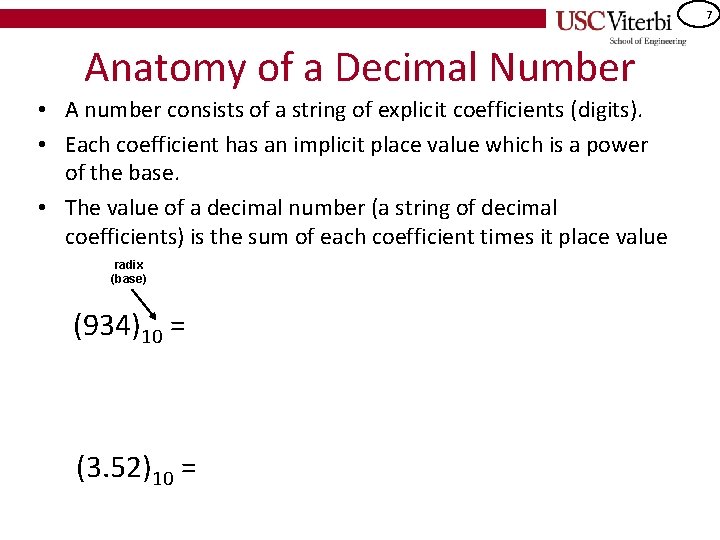 7 Anatomy of a Decimal Number • A number consists of a string of