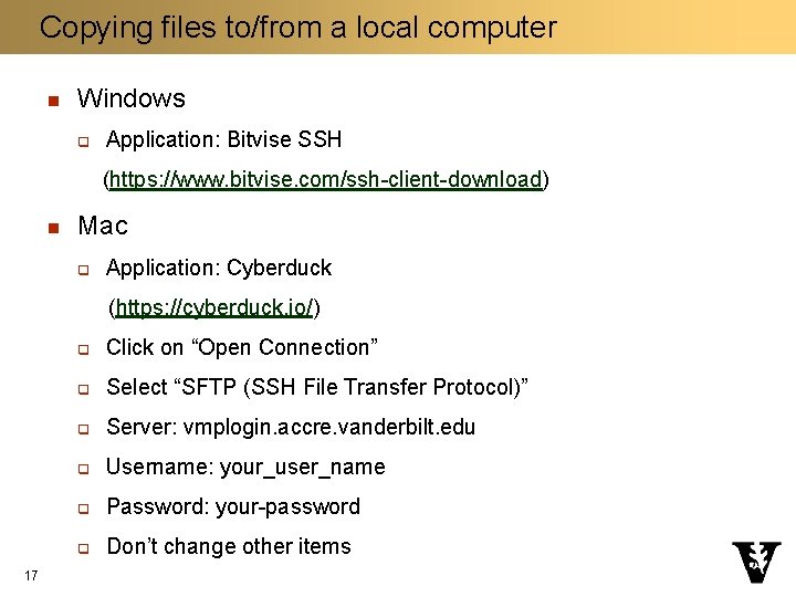 Copying files to/from a local computer n Windows q Application: Bitvise SSH (https: //www.