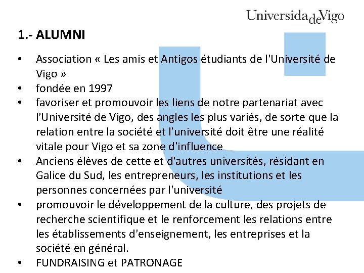 1. - ALUMNI • • • Association « Les amis et Antigos étudiants de