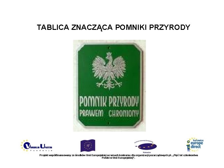 TABLICA ZNACZĄCA POMNIKI PRZYRODY 