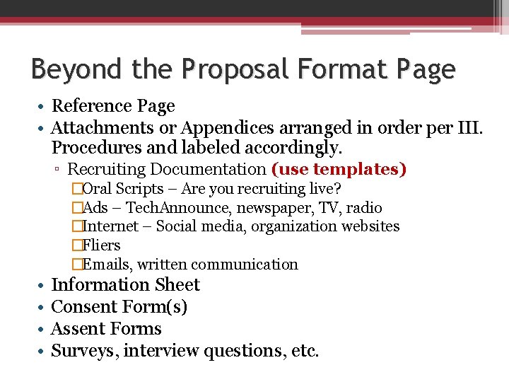 Beyond the Proposal Format Page • Reference Page • Attachments or Appendices arranged in