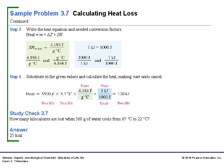 Sample Problem 3. 7 Calculating Heat Loss Continued Step 3 Write the heat equation