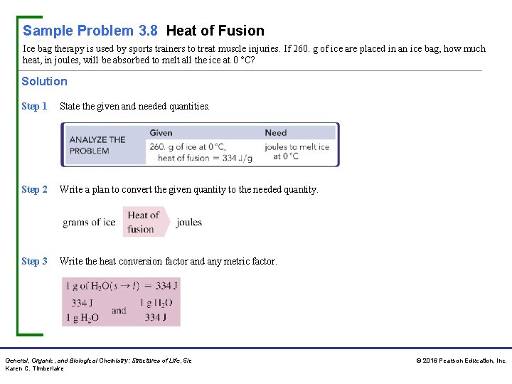 Sample Problem 3. 8 Heat of Fusion Ice bag therapy is used by sports