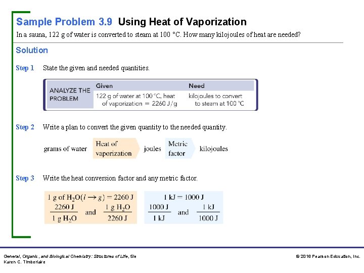 Sample Problem 3. 9 Using Heat of Vaporization In a sauna, 122 g of