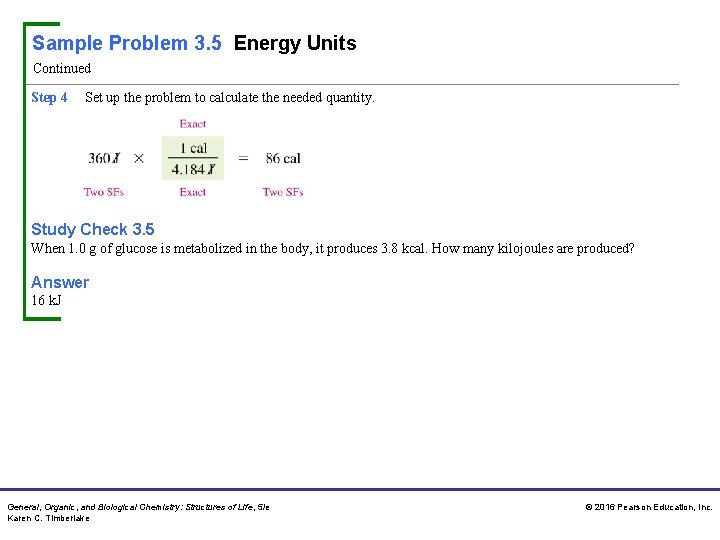 Sample Problem 3. 5 Energy Units Continued Step 4 Set up the problem to