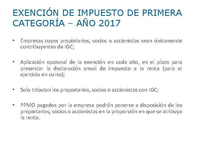 EXENCIÓN DE IMPUESTO DE PRIMERA CATEGORÍA – AÑO 2017 • Empresas cuyos propietarios, socios