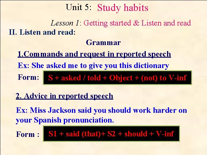 Unit 5: Study habits Lesson 1: Getting started & Listen and read II. Listen