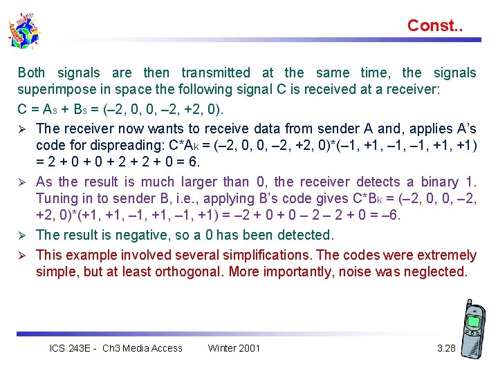 Const. . Both signals are then transmitted at the same time, the signals superimpose