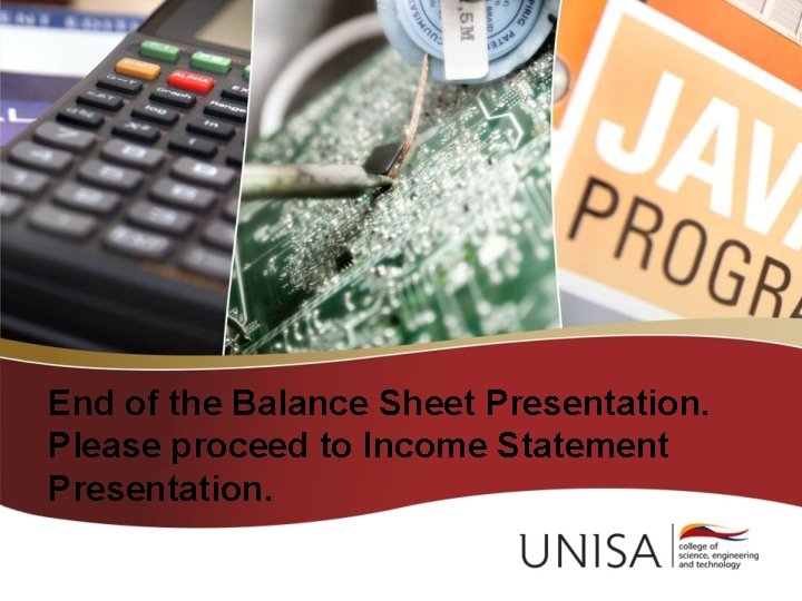 End of the Balance Sheet Presentation. Please proceed to Income Statement Presentation. 