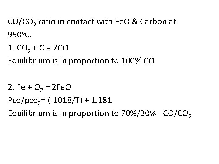 CO/CO 2 ratio in contact with Fe. O & Carbon at 950 o. C.