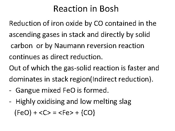 Reaction in Bosh Reduction of iron oxide by CO contained in the ascending gases