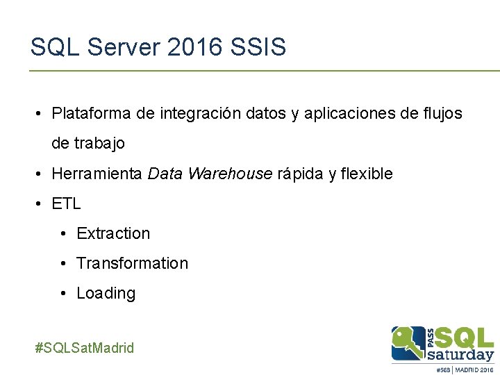 SQL Server 2016 SSIS • Plataforma de integración datos y aplicaciones de flujos de