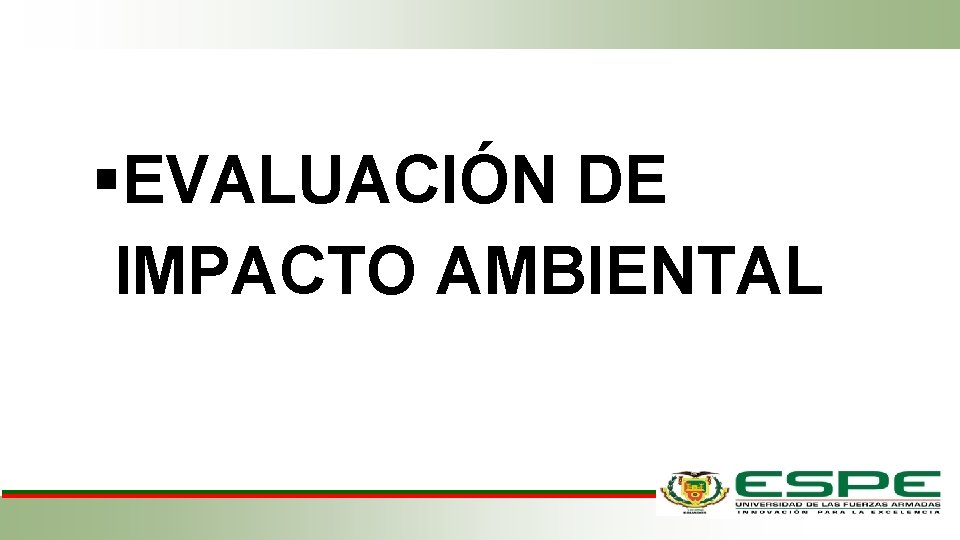 §EVALUACIÓN DE IMPACTO AMBIENTAL 