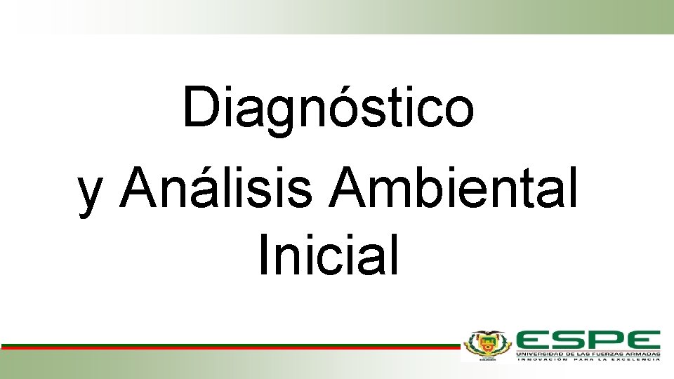 Diagnóstico y Análisis Ambiental Inicial 