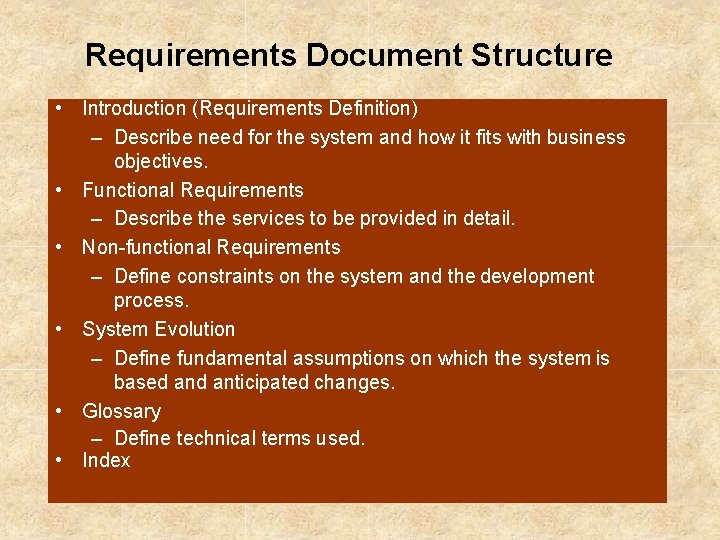 Requirements Document Structure • Introduction (Requirements Definition) – Describe need for the system and