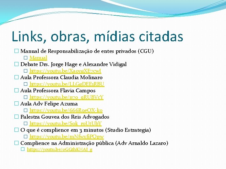 Links, obras, mídias citadas � Manual de Responsabilização de entes privados (CGU) � Manual