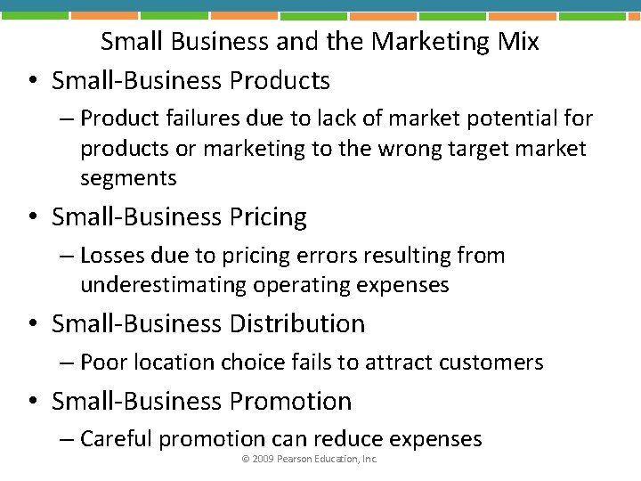 Small Business and the Marketing Mix • Small-Business Products – Product failures due to