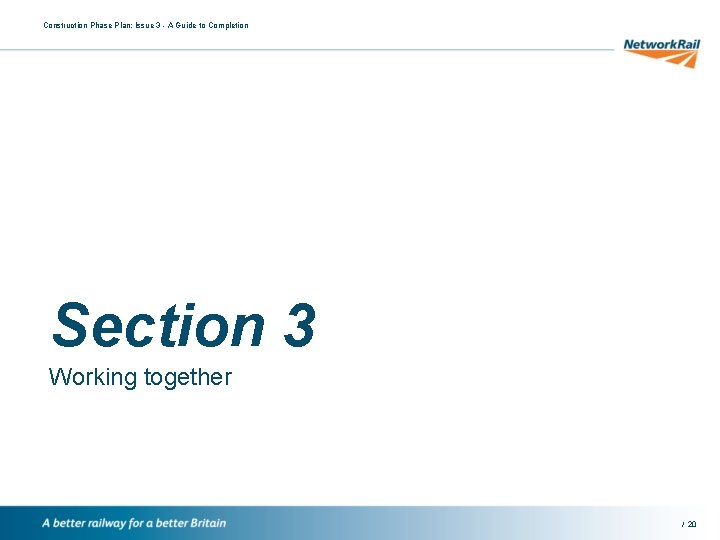Construction Phase Plan: Issue 3 - A Guide to Completion Section 3 Working together