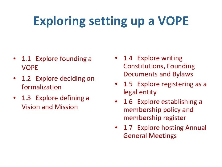 Exploring setting up a VOPE • 1. 1 Explore founding a VOPE • 1.