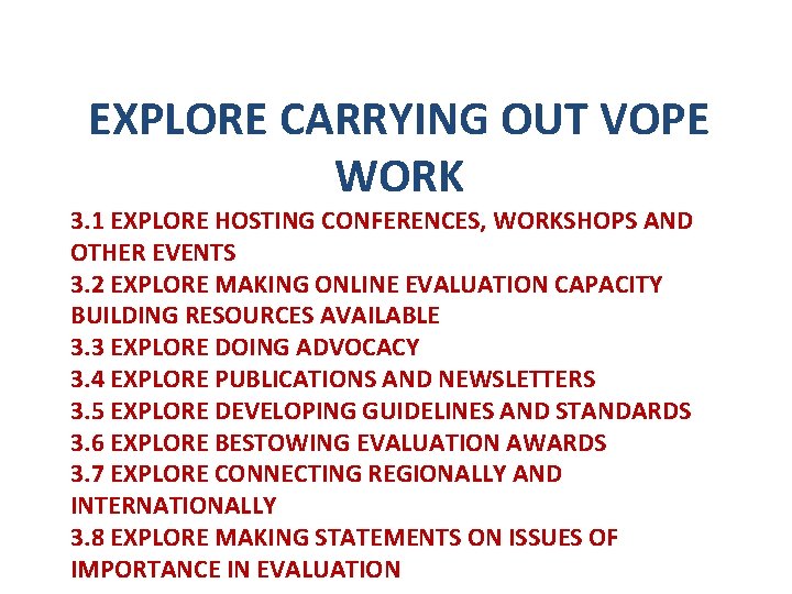 EXPLORE CARRYING OUT VOPE WORK 3. 1 EXPLORE HOSTING CONFERENCES, WORKSHOPS AND OTHER EVENTS
