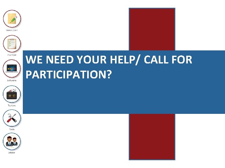 WE NEED YOUR HELP/ CALL FOR PARTICIPATION? & 